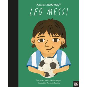 KICSIKBŐL NAGYOK - LEO MESSI