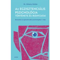   AZ EGZISZTENCIÁLIS PSZICHOLÓGIA TÖRTÉNETE ÉS IRÁNYZATAI 