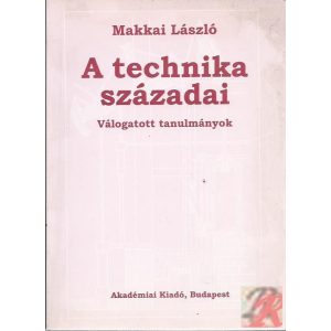 A TECHNIKA ÉVSZÁZADAI