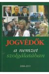 JOGVÉDŐK A NEMZET SZOLGÁLATÁBAN JOGVÉDŐK A NEMZET SZOLGÁLATÁBAN