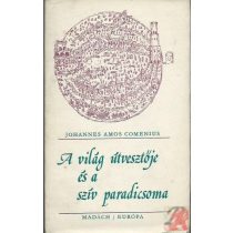 A VILÁG ÚTVESZTŐJE ÉS A SZÍV PARADICSOMA