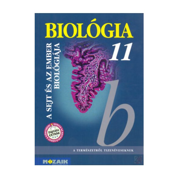 BIOLÓGIA 11. - A SEJT ÉS AZ EMBER BIOLÓGIÁJA 