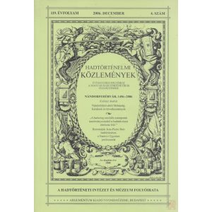 HADTÖRTÉNELMI KÖZLEMÉNYEK 2006/4