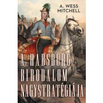 A HABSBURG BIRODALOM NAGYSTRATÉGIÁJA