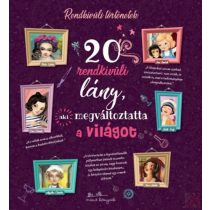 20 RENDKÍVÜLI LÁNY, AKI MEGVÁLTOZTATTA A VILÁGOT