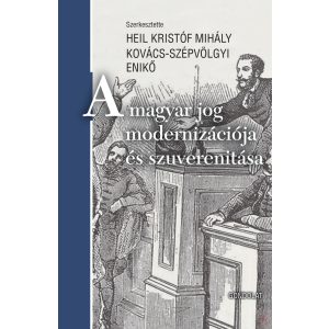 A MAGYAR JOG MODERNIZÁCIÓJA ÉS SZUVERENITÁSA