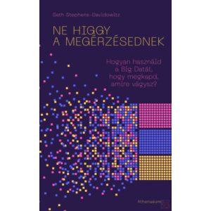 NE HIGGY A MEGÉRZÉSEDNEK!