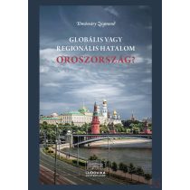 GLOBÁLIS VAGY REGIONÁLIS HATALOM OROSZORSZÁG?