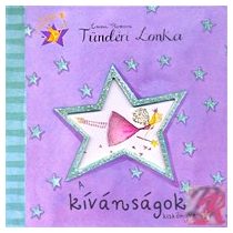 TÜNDÉRI LONKA. A KÍVÁNSÁGOK KISKÖNYVE