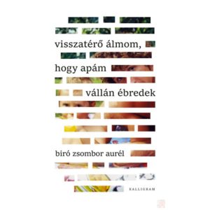 VISSZATÉRŐ ÁLMOM, HOGY APÁM VÁLLÁN ÉBREDEK