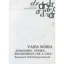 "KOMÁDIBA, TÓTIBA, BOCSKORBAN JÁR A LIBA"