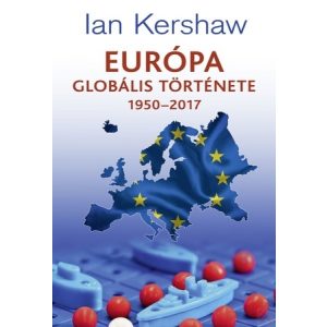 EURÓPA GLOBÁLIS TÖRTÉNETE 1950–2017