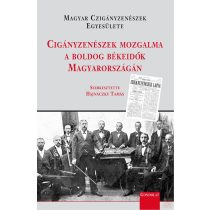   CIGÁNYZENÉSZEK MOZGALMA A BOLDOG BÉKEIDŐK MAGYARORSZÁGÁN