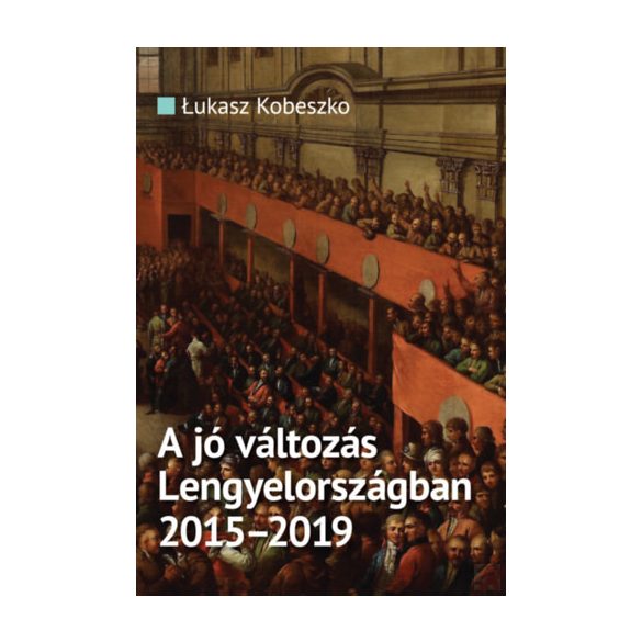 A JÓ VÁLTOZÁS LENGYELORSZÁGBAN 2015-2019