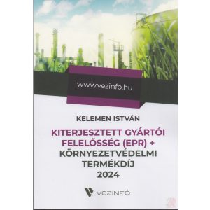 KITERJESZTETT GYÁRTÓI FELELŐSSÉG (EPR) + KÖRNYEZETVÉDELMI TERMÉKDÍJ 2024