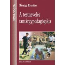 A TESTNEVELÉS TANTÁRGYPEDAGÓGIÁJA - Elfogyott
