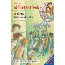 A FÁRAÓ HALÁLÁNAK TITKA - Idődetektívek 11.