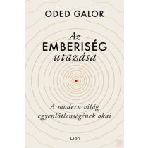   AZ EMBERISÉG UTAZÁSA - A MODERN VILÁG EGYENLŐTLENSÉGÉNEK OKAI