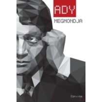   ADY MEGMONDJA - VÁLOGATÁS ADY ENDRE PUBLICISZTIKAI ÍRÁSAIBÓL 