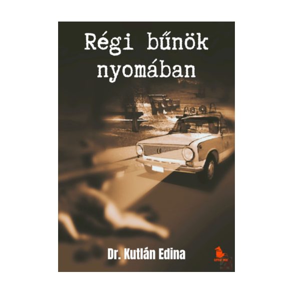 RÉGI BŰNÖK NYOMÁBAN