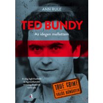 TED BUNDY: AZ IDEGEN MELLETTEM