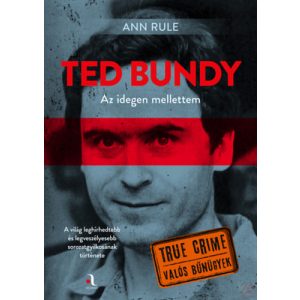 TED BUNDY: AZ IDEGEN MELLETTEM