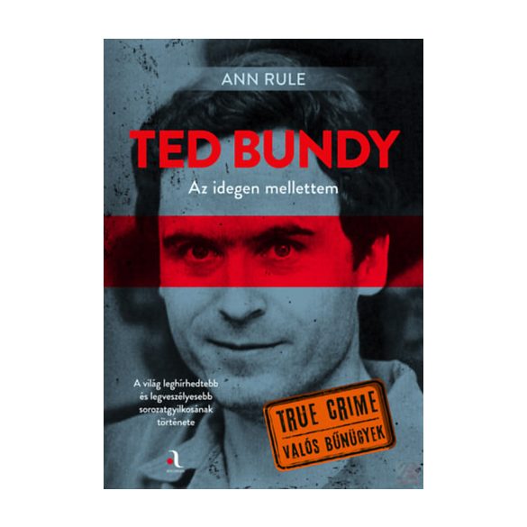 TED BUNDY: AZ IDEGEN MELLETTEM