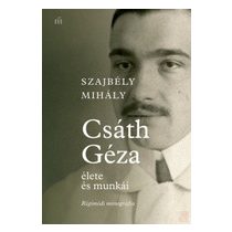 CSÁTH GÉZA ÉLETE ÉS MUNKÁI