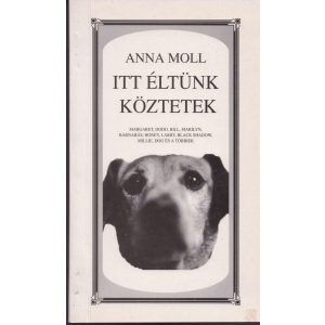 ITT ÉLTÜNK KÖZTETEK