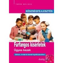 FURFANGOS KÍSÉRLETEK - ÜGYES KEZEK