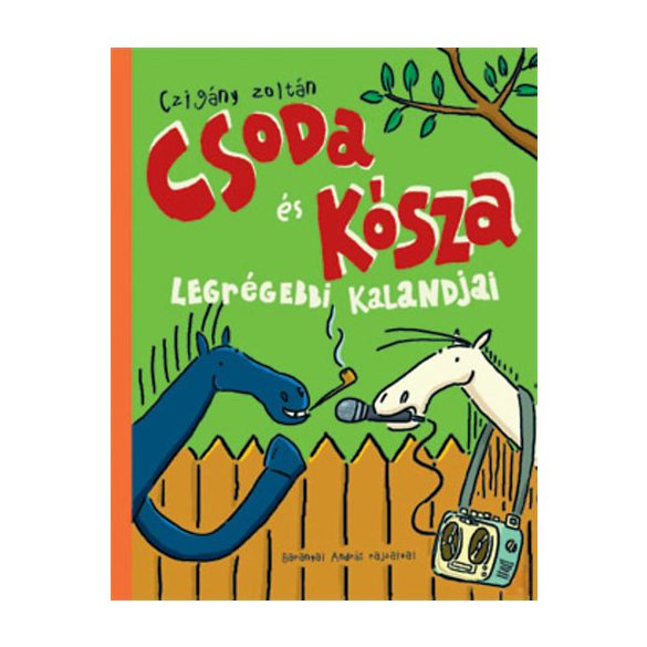 CSODA ÉS KÓSZA LEGRÉGEBBI KALANDJAI