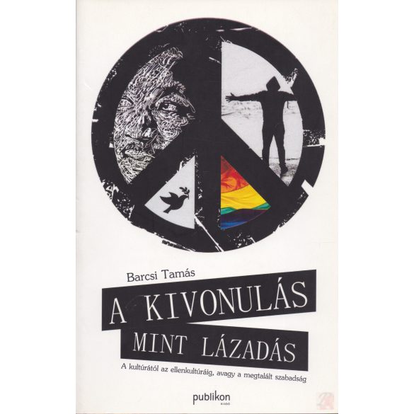 A KIVONULÁS MINT LÁZADÁS