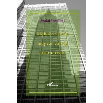 GLOBÁLIS VÁLSÁG – MAGYAR VÁLSÁG – ALTERNATÍVÁK