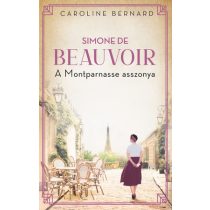 SIMONE DE BEAUVOIR – A MONTPARNASSE ASSZONYA