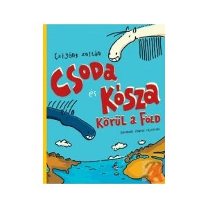 CSODA ÉS KÓSZA KÖRÜL A FÖLD 