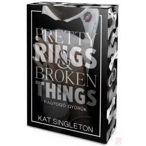 PRETTY RINGS & BROKEN THINGS – RAGYOGÓ GYŰRŰK (éldekorált kiadás)