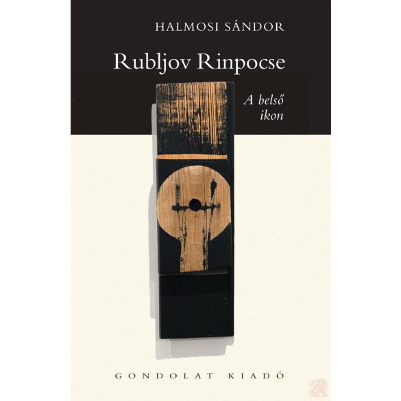 RUBLJOV RINPOCSE. A BELSŐ IKON