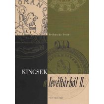   KINCSEK A LEVÉLTÁRBÓL II. TANULMÁNYOK EURÓPA KORA NÉPVÁNDORLÁS KORI RÉGÉSZETÉHEZ