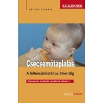 CSECSEMŐTÁPLÁLÁS - A FELKÉSZÜLÉSTŐL AZ ÉTRENDIG