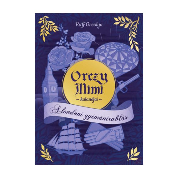 ORCZY MIMI KALANDJAI - A LONDONI GYÉMÁNTRABLÁS
