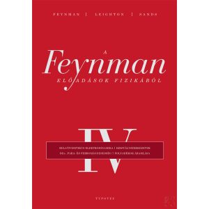 A FEYNMAN-ELŐADÁSOK FIZIKÁBÓL IV.