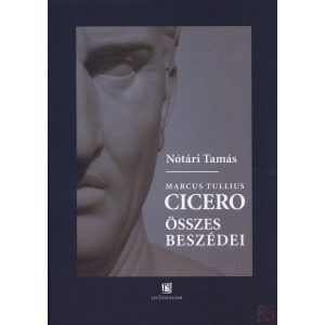 MARCUS TULLIUS CICERO ÖSSZES BESZÉDEI