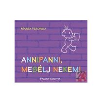 ANNIPANNI, MESÉLJ NEKEM!