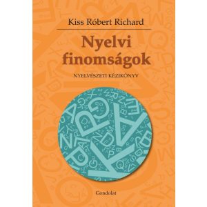 NYELVI FINOMSÁGOK NYELVI FINOMSÁGOK