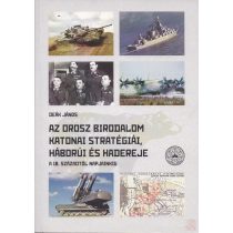   AZ OROSZ BIRODALOM KATONAI STRATÉGIÁI, HÁBORÚI ÉS HADEREJE