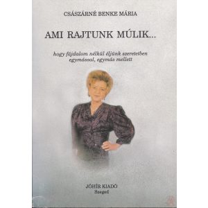 AMI RAJTUNK MÚLIK…