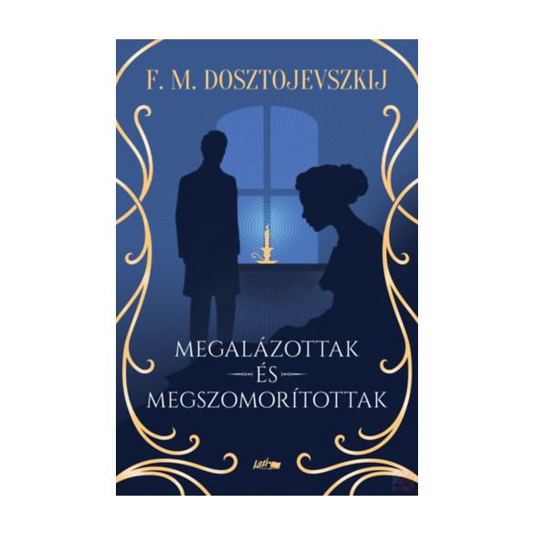 MEGALÁZOTTAK ÉS MEGSZOMORÍTOTTAK