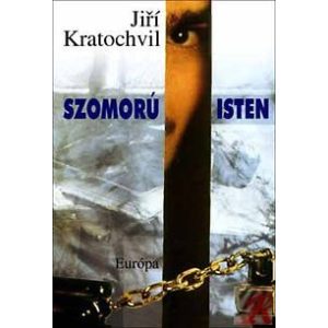 SZOMORÚ ISTEN SZOMORÚ ISTEN