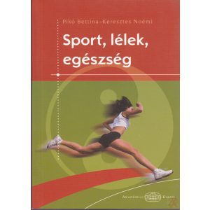 SPORT, LÉLEK, EGÉSZSÉG