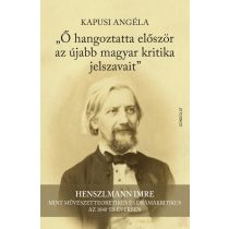   „Ő HANGOZTATTA ELŐSZÖR AZ ÚJABB MAGYAR KRITIKA JELSZAVAIT” 